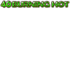 Голяма 40 Burning Hot