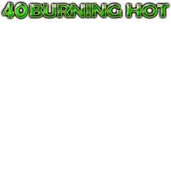Голяма 40 Burning Hot